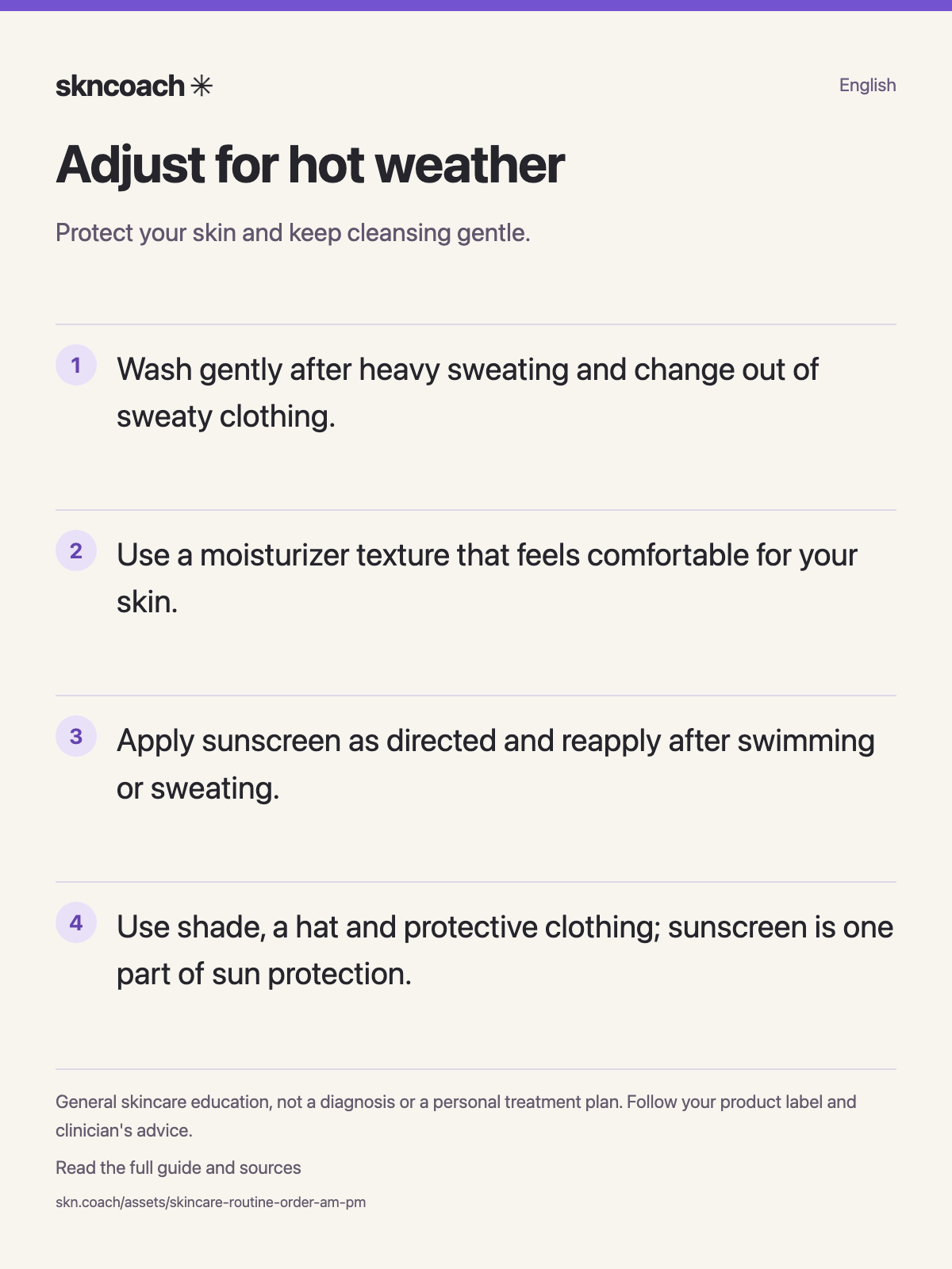 Adjust for hot weather: Protect your skin and keep cleansing gentle.